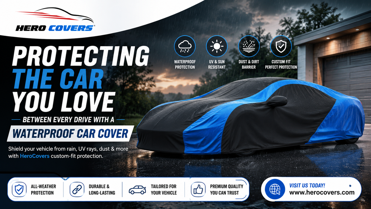 Protecting the Car You Love Between Every Drive With a Waterproof Car Cover